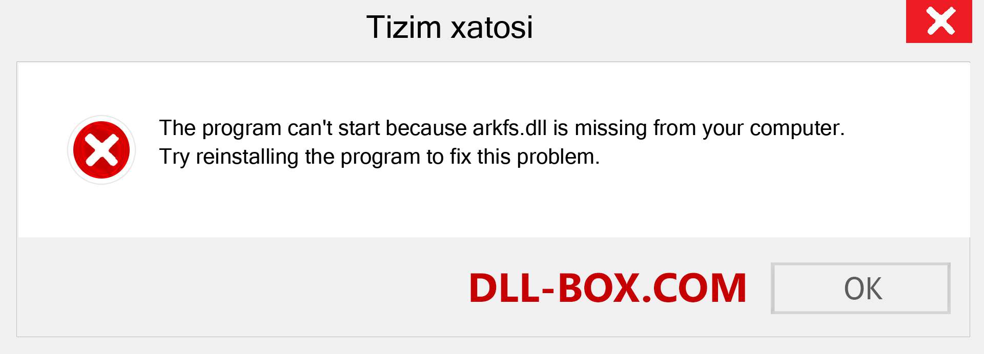 arkfs.dll fayli yo'qolganmi?. Windows 7, 8, 10 uchun yuklab olish - Windowsda arkfs dll etishmayotgan xatoni tuzating, rasmlar, rasmlar